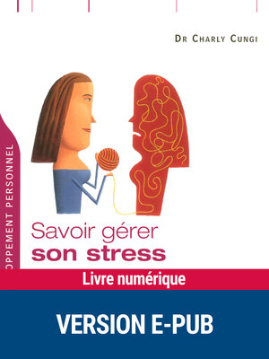 cover image of Savoir gérer son stress en toutes circonstances